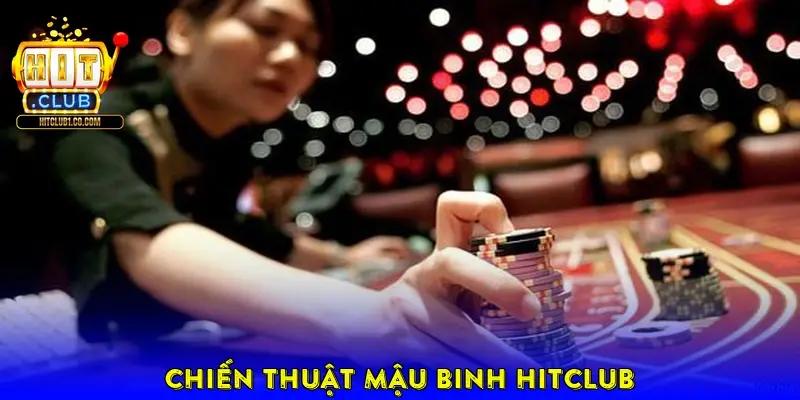 Chiến thuật mậu binh HitClub