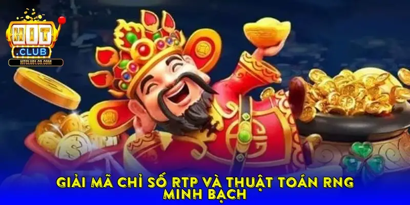 Giải Mã Chỉ Số RTP Và Thuật Toán RNG Minh Bạch