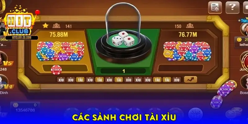 Các Sảnh Chơi Tài Xỉu